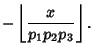 $\displaystyle -\left\lfloor{x\over p_1p_2p_3}\right\rfloor .$