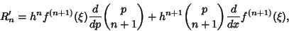 \begin{displaymath}
R_n'=h^nf^{(n+1)}(\xi){d\over dp}{p\choose n+1}+h^{n+1}{p\choose n+1}{d\over dx}f^{(n+1)}(\xi),
\end{displaymath}