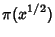 $\displaystyle \pi(x^{1/2})$