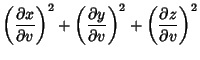 $\displaystyle \left({\partial x\over \partial v}\right)^2+\left({\partial y\over \partial v}\right)^2 + \left({\partial z\over \partial v}\right)^2$