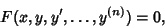 \begin{displaymath}
F(x,y,y',\ldots,y^{(n)}) = 0,
\end{displaymath}