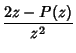 $\displaystyle {2z-P(z)\over z^2}$