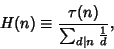 \begin{displaymath}
H(n)\equiv {\tau(n)\over \sum_{d\vert n} {1\over d}},
\end{displaymath}