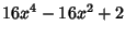 $\displaystyle 16x^4-16x^2+2$