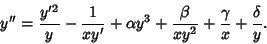 \begin{displaymath}
y''={y'^2\over y}-{1\over xy'}+\alpha y^3+{\beta\over xy^2}+{\gamma\over x}+{\delta\over y}.
\end{displaymath}