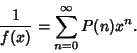 \begin{displaymath}
{1\over f(x)} = \sum_{n=0}^\infty P(n)x^n.
\end{displaymath}