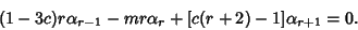 \begin{displaymath}
(1-3c)r\alpha_{r-1}-mr\alpha_r+[c(r+2)-1]\alpha_{r+1}=0.
\end{displaymath}