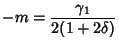 $\displaystyle -m={\gamma_1\over 2(1+2\delta)}$