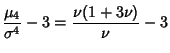 $\displaystyle {\mu_4\over\sigma^4}-3 = {\nu(1+3\nu)\over\nu}-3$