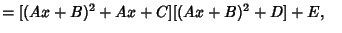 $ = [(Ax+B)^2+Ax+C][(Ax+B)^2+D]+E,\quad$