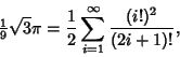 \begin{displaymath}
{\textstyle{1\over 9}}\sqrt{3}\pi={1\over 2}\sum_{i=1}^\infty {(i!)^2\over(2i+1)!},
\end{displaymath}