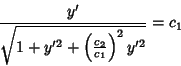 \begin{displaymath}
{y'\over\sqrt{1+y'^2+\left({c_2\over c_1}\right)^2y'^2}} = c_1
\end{displaymath}