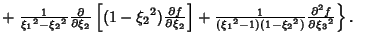 $ \mathop{+} \left.{{1\over{\xi_1}^2-{\xi_2}^2}{\partial\over\partial\xi_2}\left...
...({\xi_1}^2-1)(1-{\xi_2}^2)} {\partial^2 f\over\partial{\xi_3}^2}}\right\}.\quad$