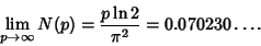 \begin{displaymath}
\lim_{p\to\infty} N(p) = {p\ln 2\over\pi^2} =0.070230\ldots.
\end{displaymath}