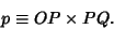 \begin{displaymath}
p\equiv OP\times PQ.
\end{displaymath}