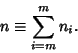 \begin{displaymath}
n\equiv \sum_{i=m}^m n_i.
\end{displaymath}