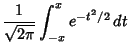 $\displaystyle {1\over\sqrt{2\pi}} \int^x_{-x} e^{-t^2/2}\,dt$