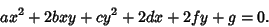 \begin{displaymath}
ax^2+2bxy+cy^2+2dx+2fy+g=0.
\end{displaymath}