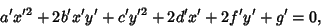 \begin{displaymath}
a'x'^2+2b'x'y'+c'y'^2+2d'x'+2f'y'+g' = 0,
\end{displaymath}