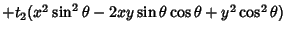 $ +t_2(x^2\sin^2\theta-2xy\sin\theta\cos\theta+y^2\cos^2\theta)$