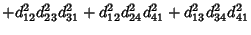 $\displaystyle +d_{12}^2d_{23}^2d_{31}^2+d_{12}^2d_{24}^2d_{41}^2+d_{13}^2d_{34}^2d_{41}^2$