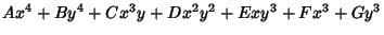 $Ax^4+By^4+Cx^3y+Dx^2y^2+Exy^3+Fx^3+Gy^3$