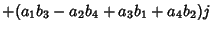 $\displaystyle +(a_1b_3-a_2b_4+a_3b_1+a_4b_2)j$