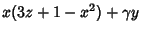 $\displaystyle x(3z+1-x^2)+\gamma y$