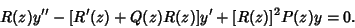 \begin{displaymath}
R(z)y''-[R'(z)+Q(z)R(z)]y'+[R(z)]^2P(z)y = 0.
\end{displaymath}