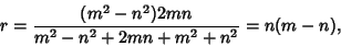 \begin{displaymath}
r={(m^2-n^2)2mn\over m^2-n^2+2mn+m^2+n^2} = n(m-n),
\end{displaymath}