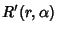 $\displaystyle R'(r, \alpha)$