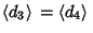 $\displaystyle \left\langle{d_3}\right\rangle{}=\left\langle{d_4}\right\rangle{}$