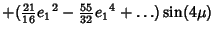 $\displaystyle +({\textstyle{21\over 16}}{e_1}^2-{\textstyle{55\over 32}}{e_1}^4+\ldots)\sin(4\mu)$