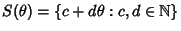 $S(\theta)=\{c+d\theta: c,d\in\Bbb{N}\}$