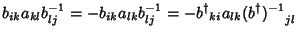 $\displaystyle b_{ik}a_{kl}b^{-1}_{lj} = -b_{ik}a_{lk}b^{-1}_{lj} = -{b^\dagger}_{ki} a_{lk} {(b^\dagger)^{-1}}_{jl}$