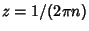 $z=1/(2\pi n)$