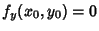 $f_y(x_0,y_0) = 0$