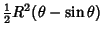 $\displaystyle {\textstyle{1\over 2}}R^2(\theta-\sin\theta)$