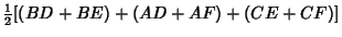 $\displaystyle {\textstyle{1\over 2}}[(BD+BE)+(AD+AF)+(CE+CF)]$