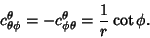 \begin{displaymath}
c_{\theta\phi }^\theta =-c_{\phi\theta }^\theta ={1\over r}\cot\phi.
\end{displaymath}