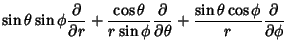 $\displaystyle \sin\theta\sin\phi {\partial\over\partial r} + {\cos\theta\over r...
...l\over\partial\theta} + {\sin\theta\cos\phi\over r} {\partial\over\partial\phi}$