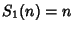 $S_1(n)=n$