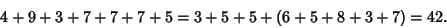 \begin{displaymath}
4+9+3+7+7+7+5=3+5+5+(6+5+8+3+7)=42.
\end{displaymath}