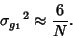 \begin{displaymath}
{\sigma_{g_1}}^2\approx {6\over N}.
\end{displaymath}