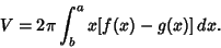 \begin{displaymath}
V = 2\pi \int_b^a x[f(x)-g(x)]\,dx.
\end{displaymath}