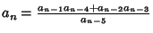 $a_n={a_{n-1}a_{n-4}+a_{n-2}a_{n-3}\over a_{n-5}}$