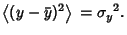 $\displaystyle \left\langle{(y-\bar y)^2}\right\rangle{}={\sigma_y}^2.$