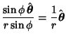 $\displaystyle {\sin\phi\,\hat {\boldsymbol{\theta}}\over r\sin\phi} ={1\over r}\hat {\boldsymbol{\theta}}$