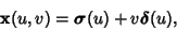 \begin{displaymath}
{\bf x}(u,v) = \boldsymbol{\sigma}(u)+v\boldsymbol{\delta}(u),
\end{displaymath}