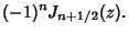 $\displaystyle (-1)^n J_{n+1/2}(z).$